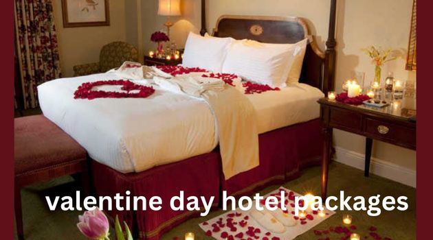 valentine day hotel packages 2023